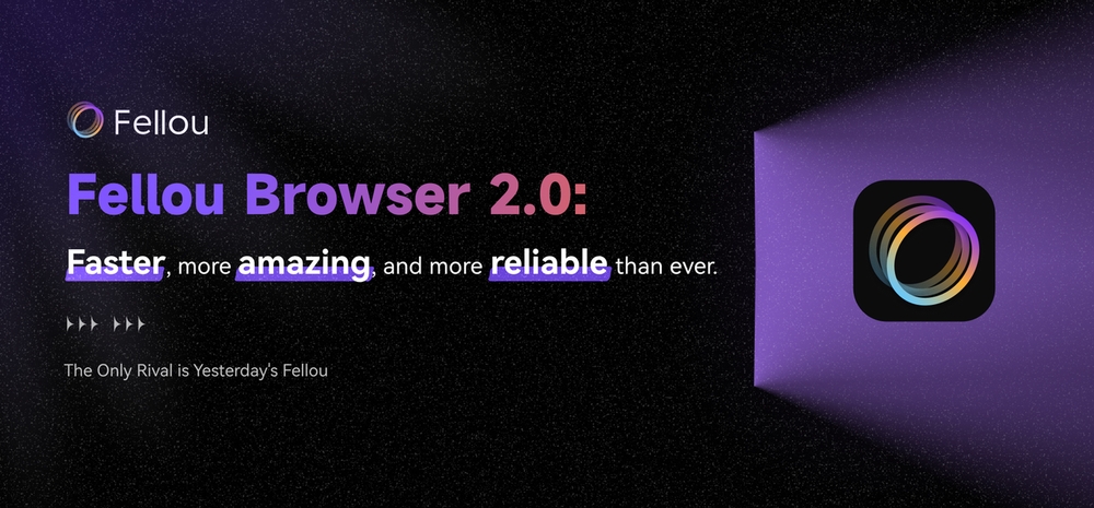 img of Fellou Browser 2.0: Faster, more amazing, and more reliable than ever.